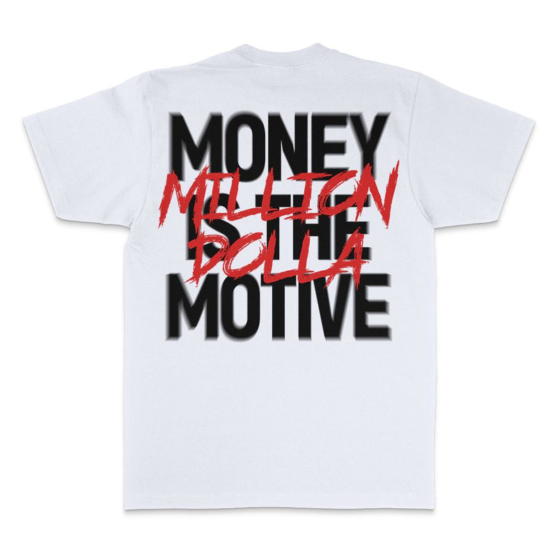 Money is the Motive - White T-Shirt T-Shirt Million Dolla Motive 