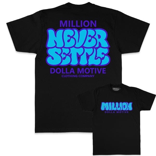 Never Settle - Black T-Shirt T-Shirt Million Dolla Motive 