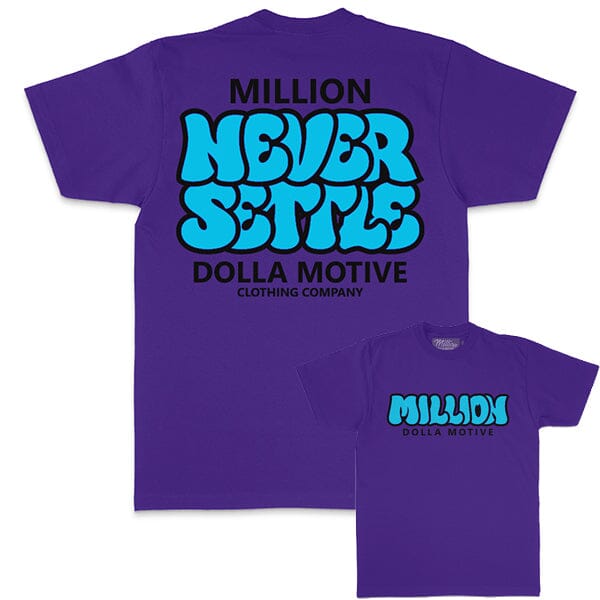 Never Settle - Purple T-Shirt T-Shirt Million Dolla Motive 