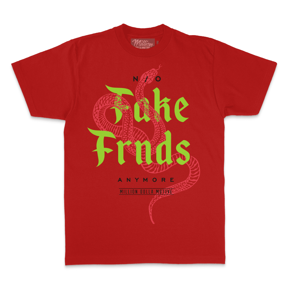 No Fake Friends - Red T-Shirt
