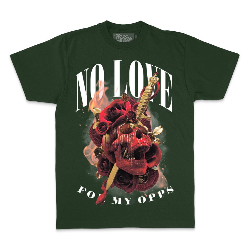 No Love for My Opps - Dark Green T-Shirt