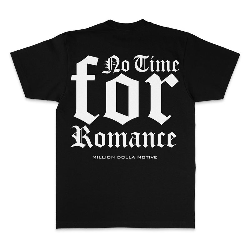 No Time For Romance - Black T-Shirt