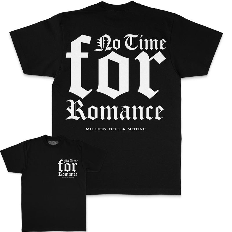 No Time For Romance - Black T-Shirt