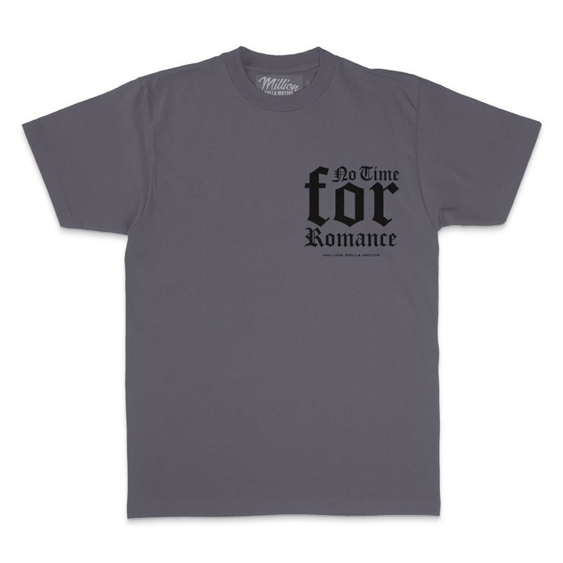 No Time For Romance - Dark Grey T-Shirt