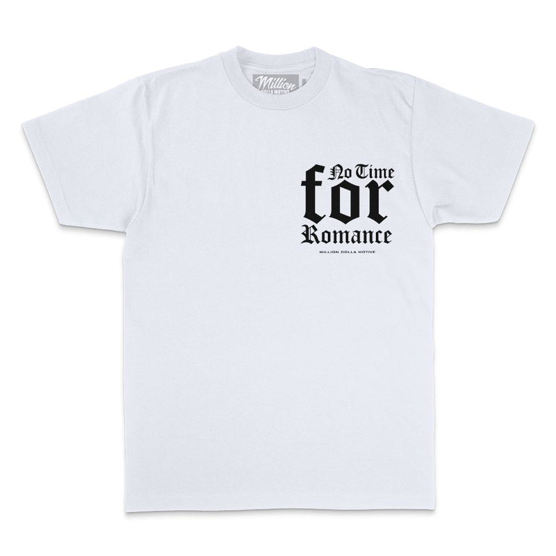 No Time For Romance - White T-Shirt