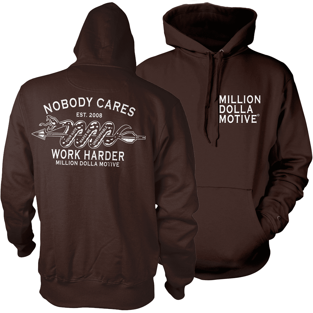 Nobody Cares Work Harder - Brown Hoodie Sweatshirt