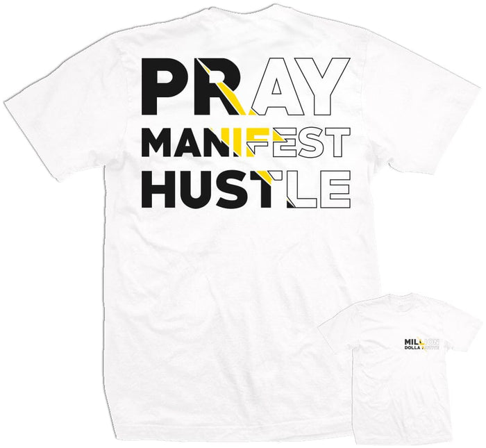 Pray Manifest Hustle - White T-Shirt