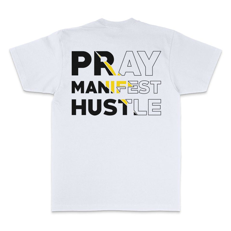 Pray Manifest Hustle - White T-Shirt