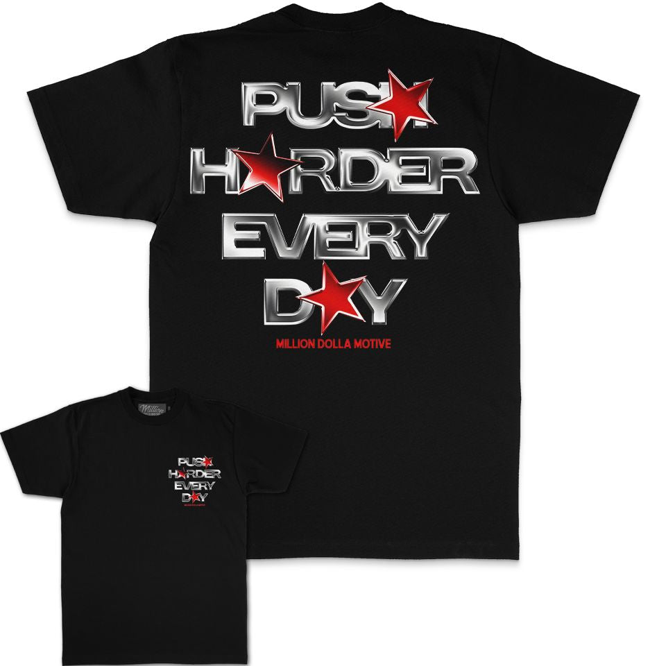 
                  
                    Push Harder Every Day - Black T-Shirt T-Shirt Million Dolla Motive 
                  
                