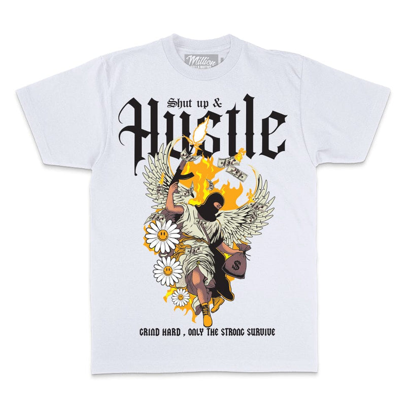Shut Up & Hustle - White T-Shirt T-Shirt Million Dolla Motive 