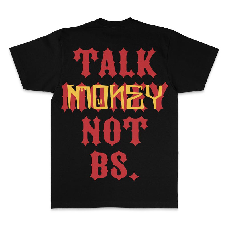 Talk Money Not BS - Black T-Shirt T-Shirt Million Dolla Motive 