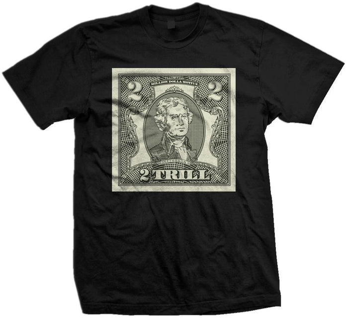 Black t-shirt with 2 dollar bill with million dolla motive and 2 trill text.