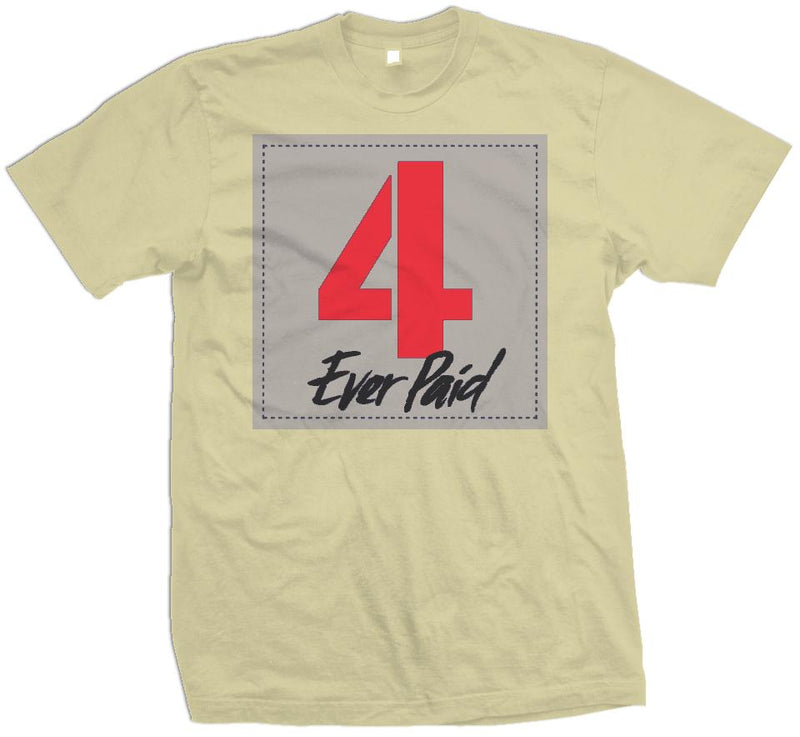 Sand-colored/cream T-shirt with grey, red, and black 4 ever paid text.