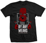 Black t-shirt with dark grey shirtless man with red mask and money bags and white by any means text.
