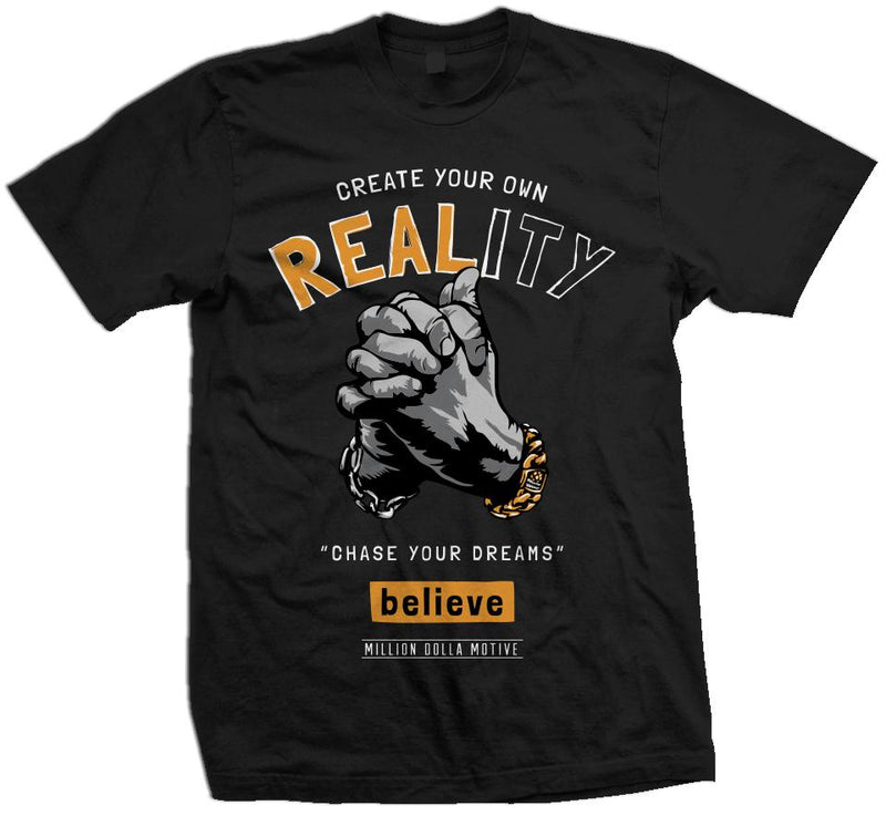 Create Your Own Reality - Black T-Shirt T-Shirt Million Dolla Motive 