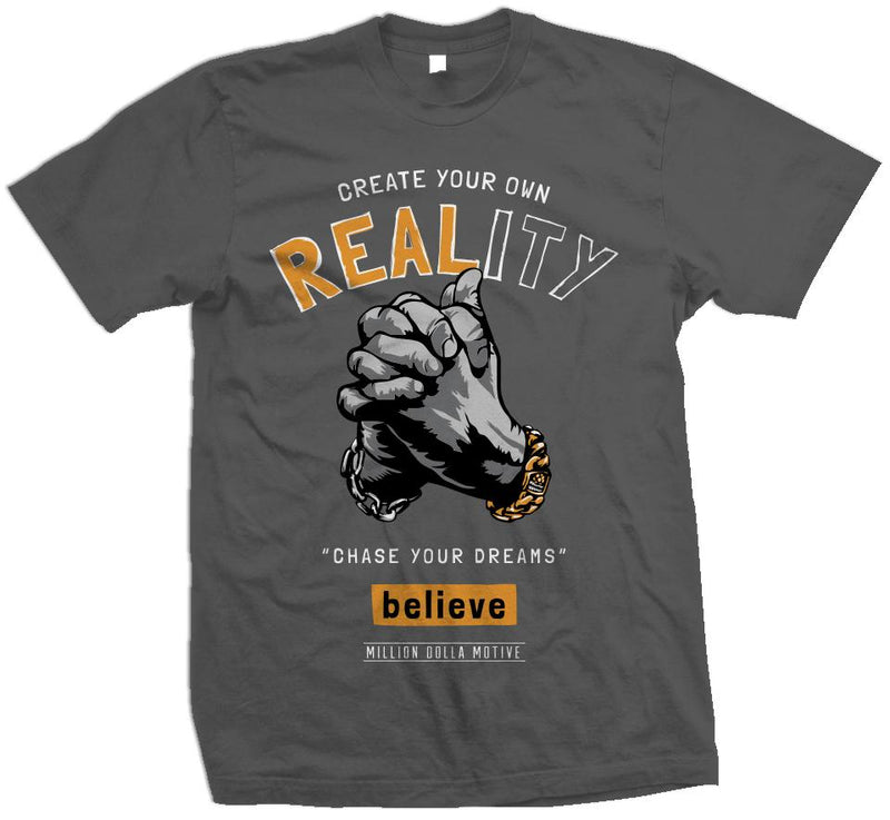 Create Your Own Reality - Dark Grey T-Shirt T-Shirt Million Dolla Motive 