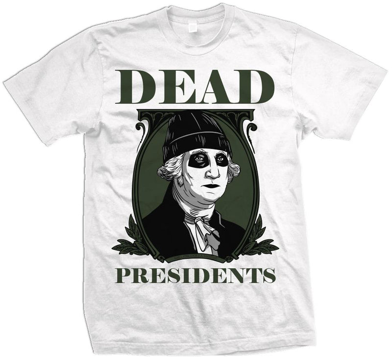 Dead Presidents - White T-Shirt T-Shirt Million Dolla Motive 