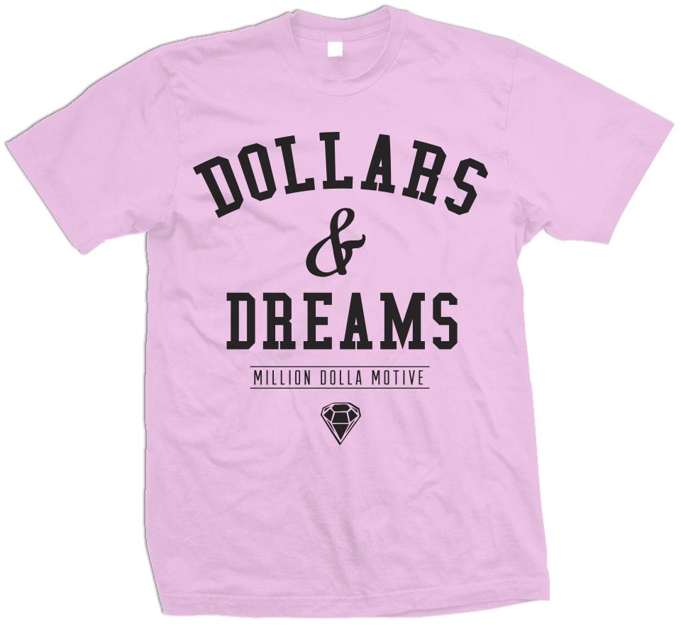 Dollars & Dreams - Pink T-Shirt