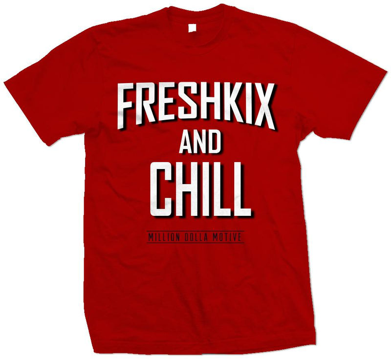 FreshKix and Chill - Red T-Shirt T-Shirt Million Dolla Motive 