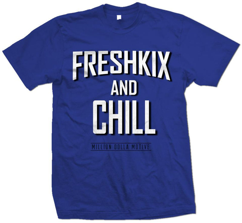 Freshkix and Chill - Royal Blue T-Shirt T-Shirt Million Dolla Motive 