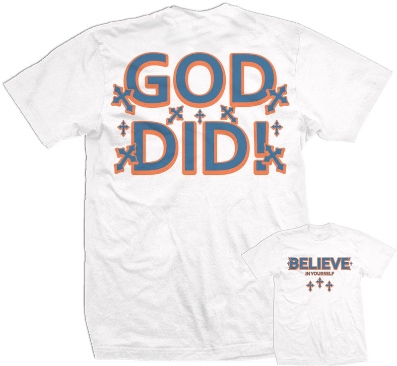 Believe In Yourself, God Did - White T-Shirt T-Shirt Million Dolla Motive 
