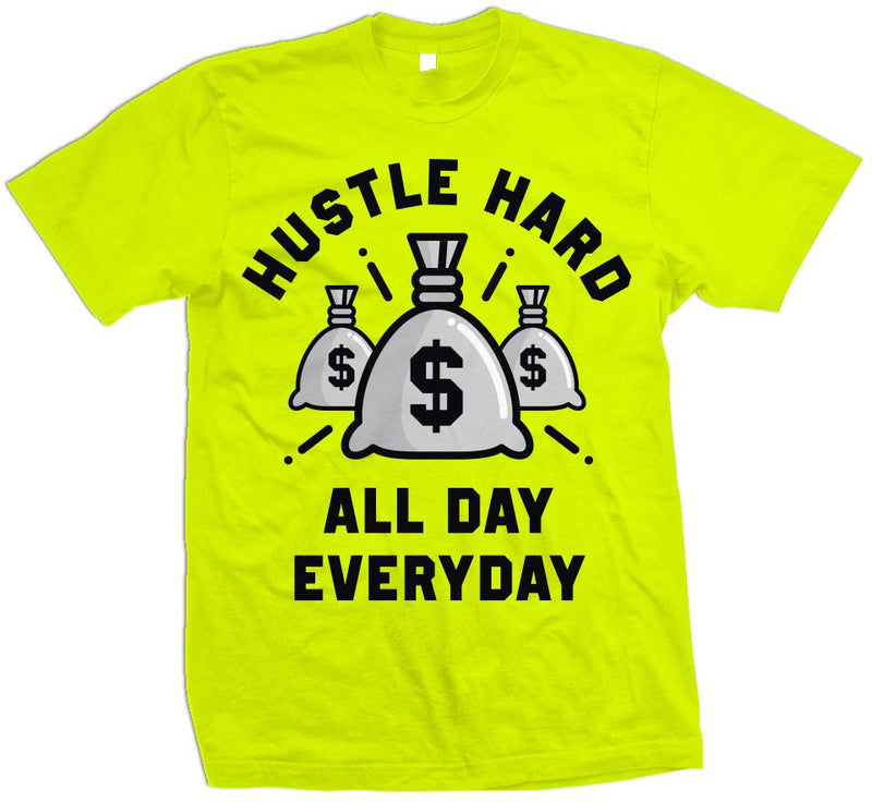 Hustle Hard All Day Everyday - Volt Yellow T-Shirt T-Shirt Million Dolla Motive 
