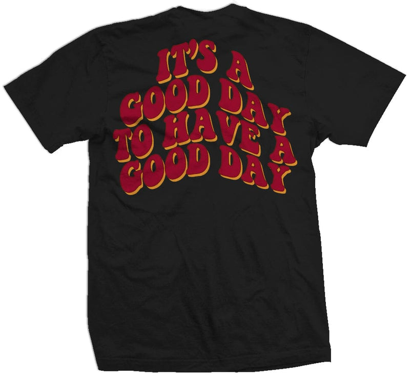 It's a Good Day to Have a Good Day - Black T-Shirt T-Shirt Million Dolla Motive 