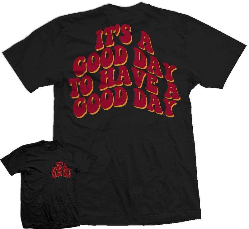 It's a Good Day to Have a Good Day - Black T-Shirt T-Shirt Million Dolla Motive 
