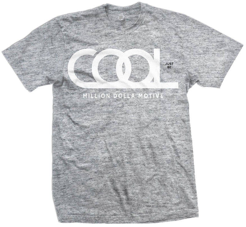 Just Be Cool - Heather Grey T-Shirt T-Shirt Million Dolla Motive 