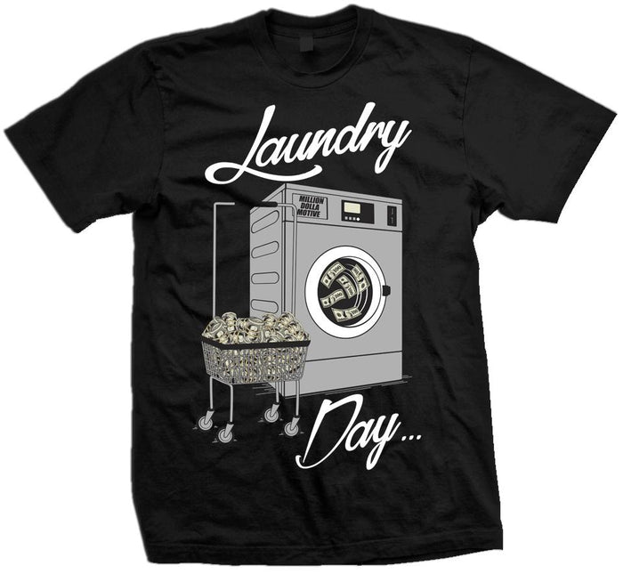 Laundry Day -  Black T-Shirt - Million Dolla Motive