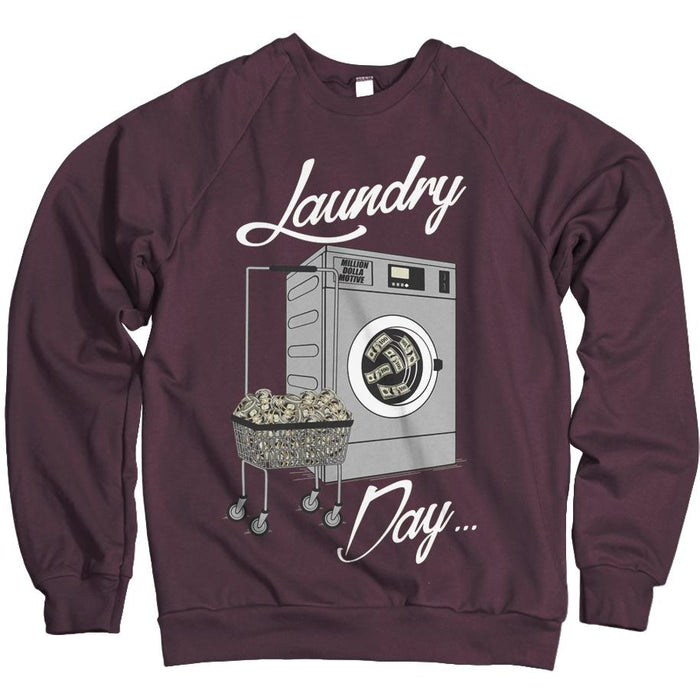 Laundry Day - Maroon Crewneck Sweatshirt - Million Dolla Motive