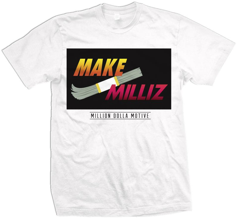 Make Milliz - White T-Shirt T-Shirt Million Dolla Motive 