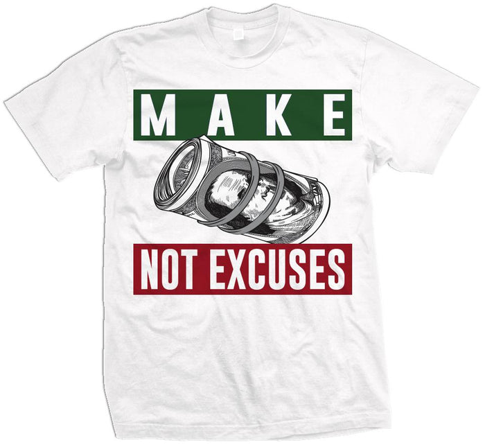 Make Money Not Excuses - Gorge Green/Varsity Red on White T-Shirt