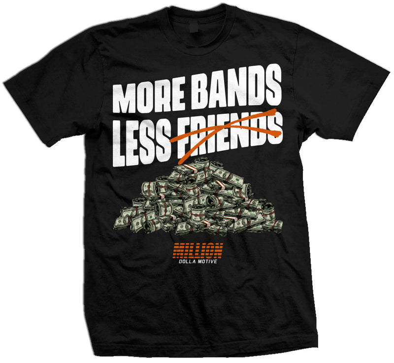 More Bands Less Friends - Black T-Shirt T-Shirt Million Dolla Motive 