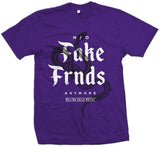 No Fake Friends - Purple T-Shirt