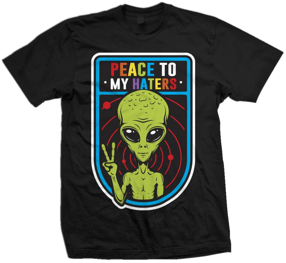 Peace to My Haters - Be True Multi-Color on Black T-Shirt