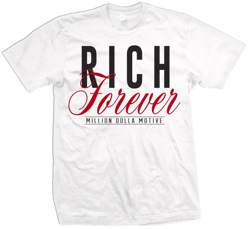 Rich Forever - Fire Red on White T-Shirt T-Shirt Million Dolla Motive 