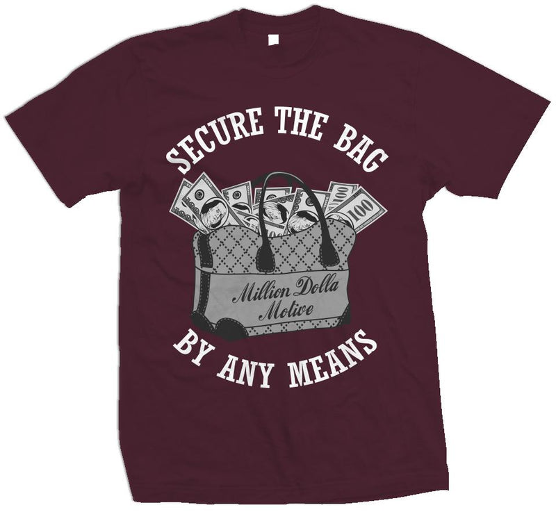 Secure The Bag - Maroon T-Shirt T-Shirt Million Dolla Motive 