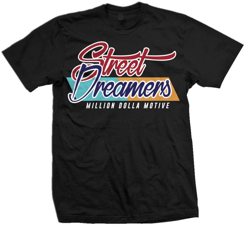 Street Dreamers - Black T-Shirt T-Shirt Million Dolla Motive 