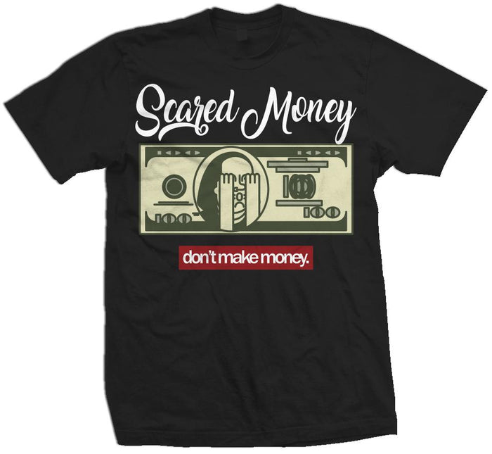 Scared Money Don't Make Money - Black T-Shirt