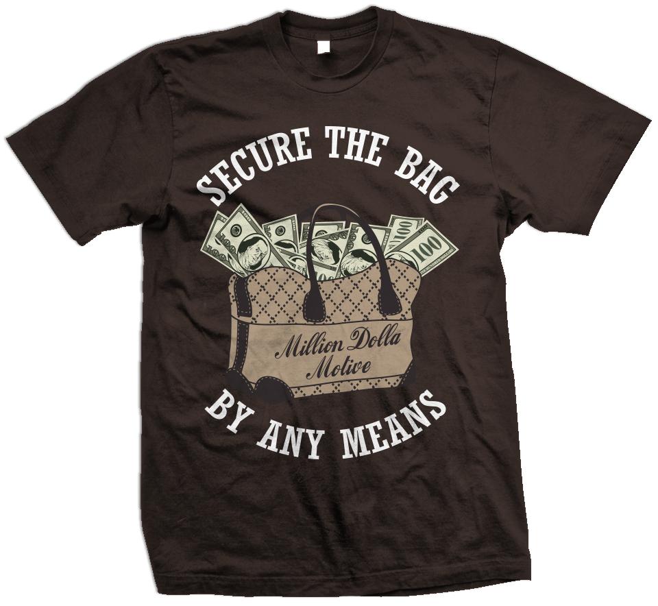 Secure The Bag - Brown T-Shirt - Million Dolla Motive
