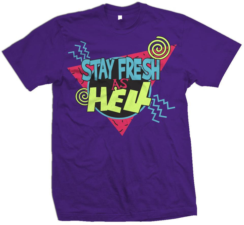 Stay Fresh As Hell - Purple T-Shirt T-Shirt Million Dolla Motive 