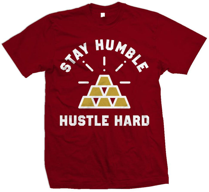 Stay Humble Hustle Hard - Red T-Shirt