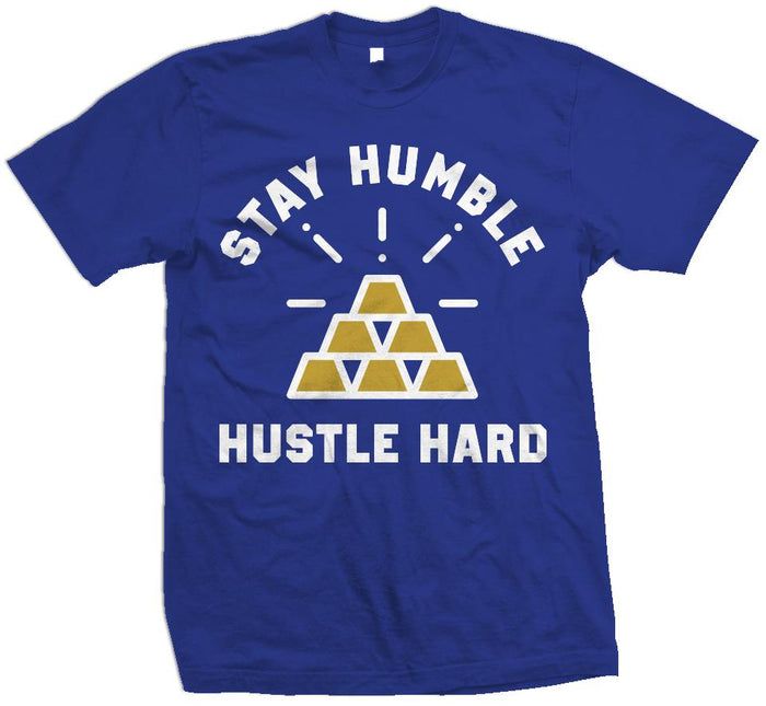 Stay Humble Hustle Hard - Royal Blue T-Shirt