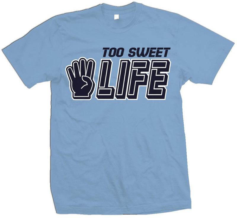 Too Sweet 4 Life - University Blue T-Shirt T-Shirt Million Dolla Motive 