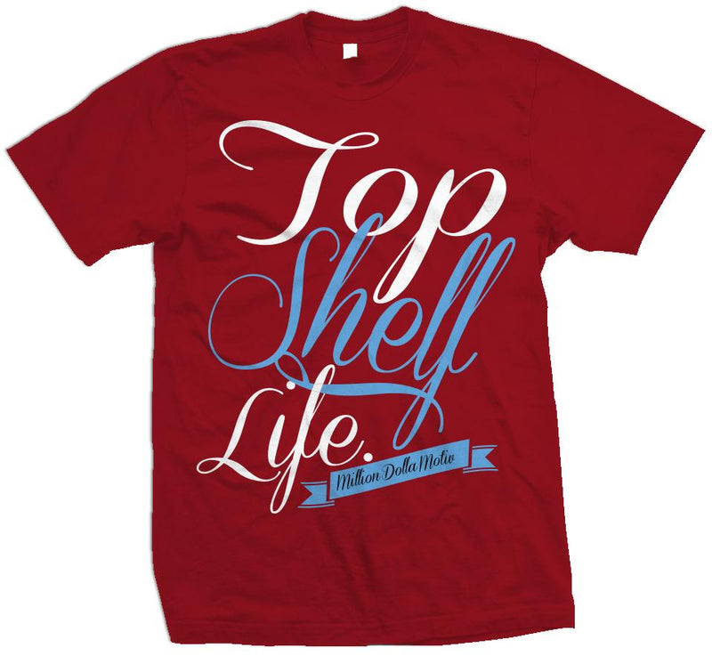 Top Shelf Life - Red T-Shirt T-Shirt Million Dolla Motive 
