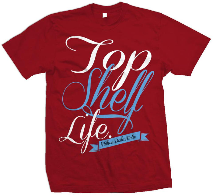 Top Shelf Life - Red T-Shirt