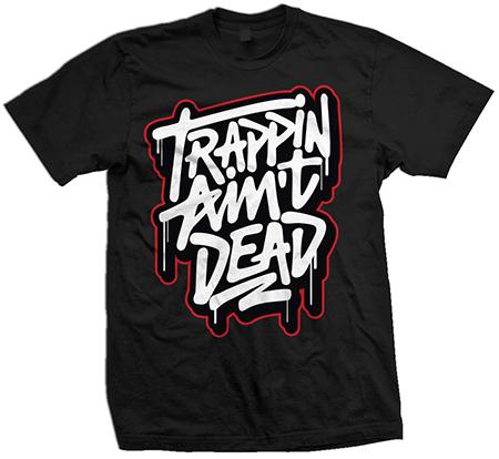 Trappin Ain't Dead - Black T-Shirt - Million Dolla Motive