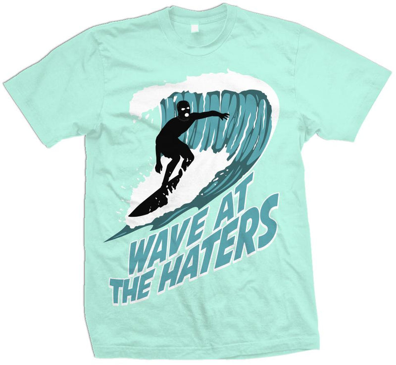 Wave At The Haters - Teal Tint T-Shirt T-Shirt Million Dolla Motive 